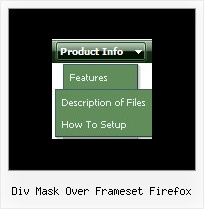 Div Mask Over Frameset Firefox Free Dhtml Menu