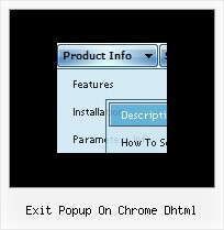 Exit Popup On Chrome Dhtml Horizontal Jscript Menu