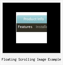 Floating Scrolling Image Example Drop Down Rollover Menus