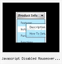 Javascript Disabled Mouseover Dropdown Menu Code For Horizontal Menu In Javascript