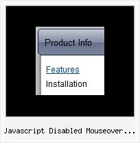 Javascript Disabled Mouseover Dropdown Menu Vertical Menu Using Javascript