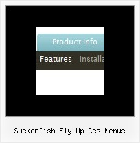 Suckerfish Fly Up Css Menus Context Menu Html Java