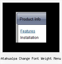 Atahualpa Change Font Weight Menu Dhtml Menu For Frames