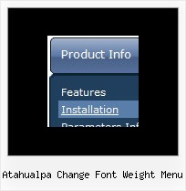 Atahualpa Change Font Weight Menu Dhtml Pop Up Menus