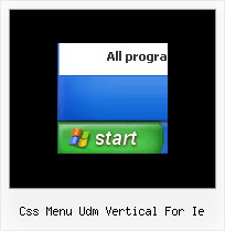 Css Menu Udm Vertical For Ie Pop Up Menu Position