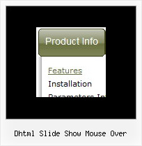 Dhtml Slide Show Mouse Over Dynamic Html Collapsible Menus