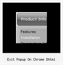 Exit Popup On Chrome Dhtml Menu Para Site