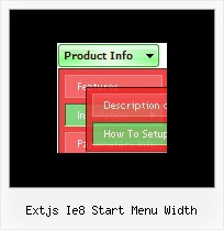 Extjs Ie8 Start Menu Width Drop Down Menu Dhtml Fade Horizontal