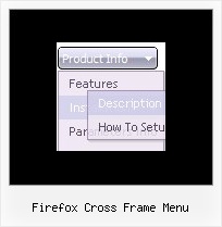 Firefox Cross Frame Menu Drop Down Menus Web