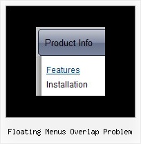 Floating Menus Overlap Problem Pull Down Style