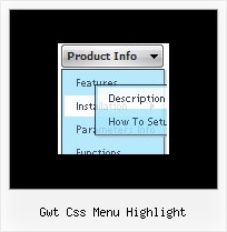 Gwt Css Menu Highlight Css Popup Menus Tutorial