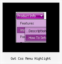 Gwt Css Menu Highlight Transparent Pull Down Menus With Javascript