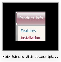 Hide Submenu With Javascript Cross Domain Javascript Popup Menus