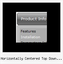 Horizontally Centered Top Down Menu Transparent Relative Position Dhtml Collapse
