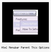 Html Menubar Parent This Options Cascading Menu Tutorials