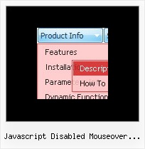 Javascript Disabled Mouseover Dropdown Menu Make Drop Down Menus