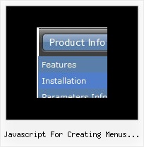 Javascript For Creating Menus Submenus Javascript Menu Down Drop