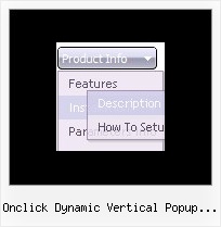 Onclick Dynamic Vertical Popup Menu Using Drop Down Menus