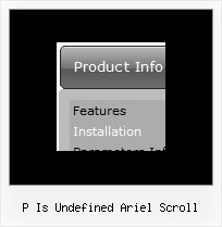 P Is Undefined Ariel Scroll Flyout Menus Html