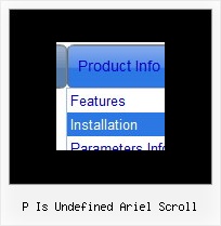 P Is Undefined Ariel Scroll Dropdown Menu Rollover
