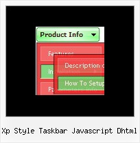 Xp Style Taskbar Javascript Dhtml How To Create Cascading Menu In Javascript